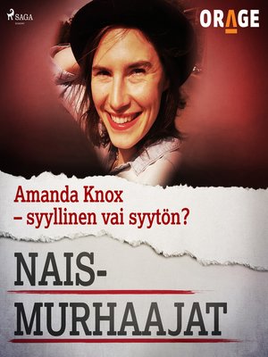 cover image of Amanda Knox &#8211; syyllinen vai syytön?